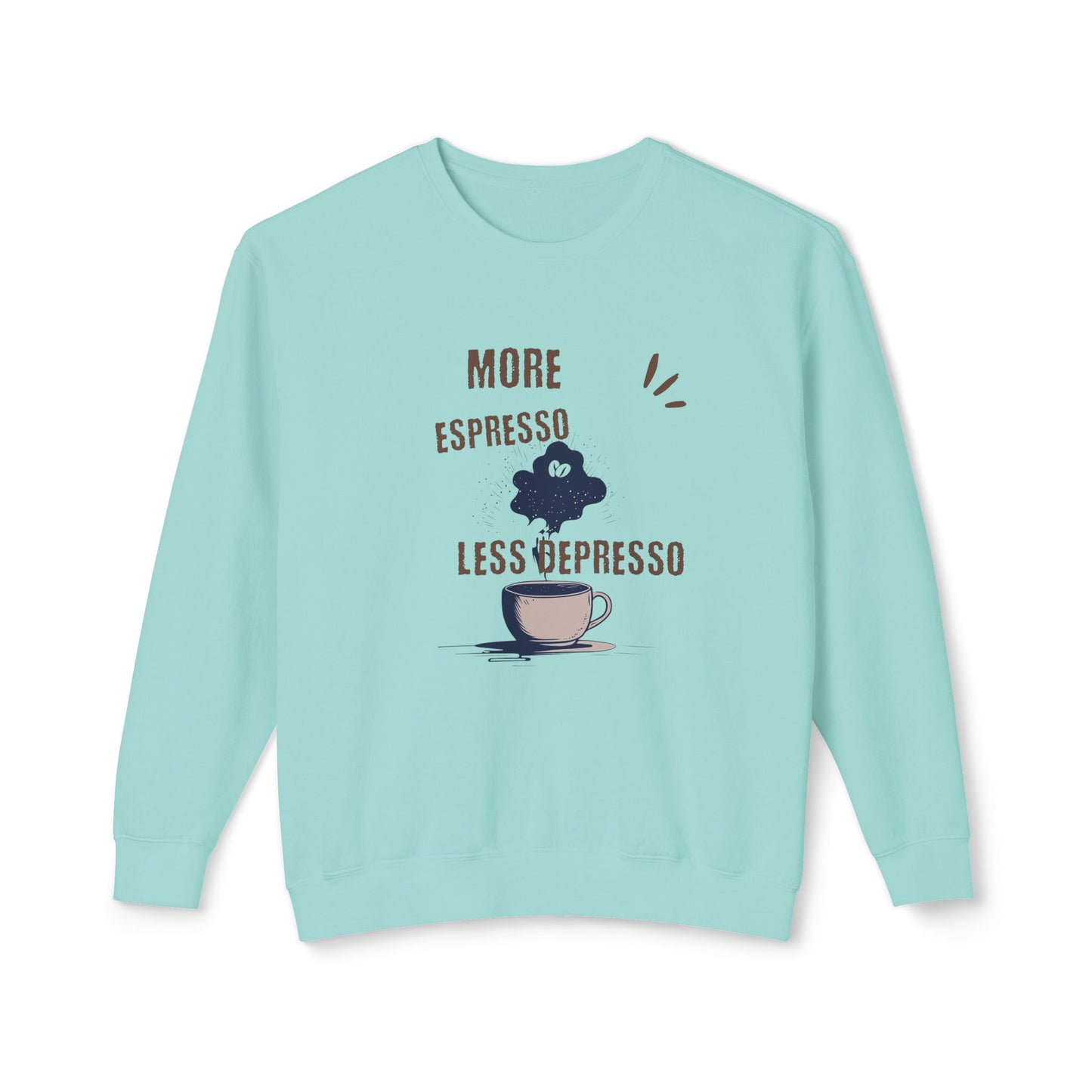Sweatshirt — "More Espresso Less Depresso" Coffee Lover Crewneck