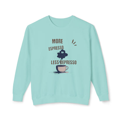 Sweatshirt — "More Espresso Less Depresso" Coffee Lover Crewneck