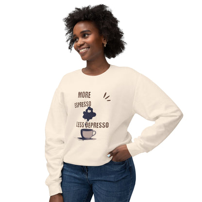 Sweatshirt — "More Espresso Less Depresso" Coffee Lover Crewneck