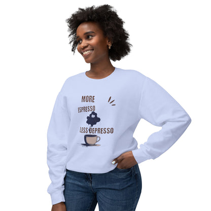 Sweatshirt — "More Espresso Less Depresso" Coffee Lover Crewneck
