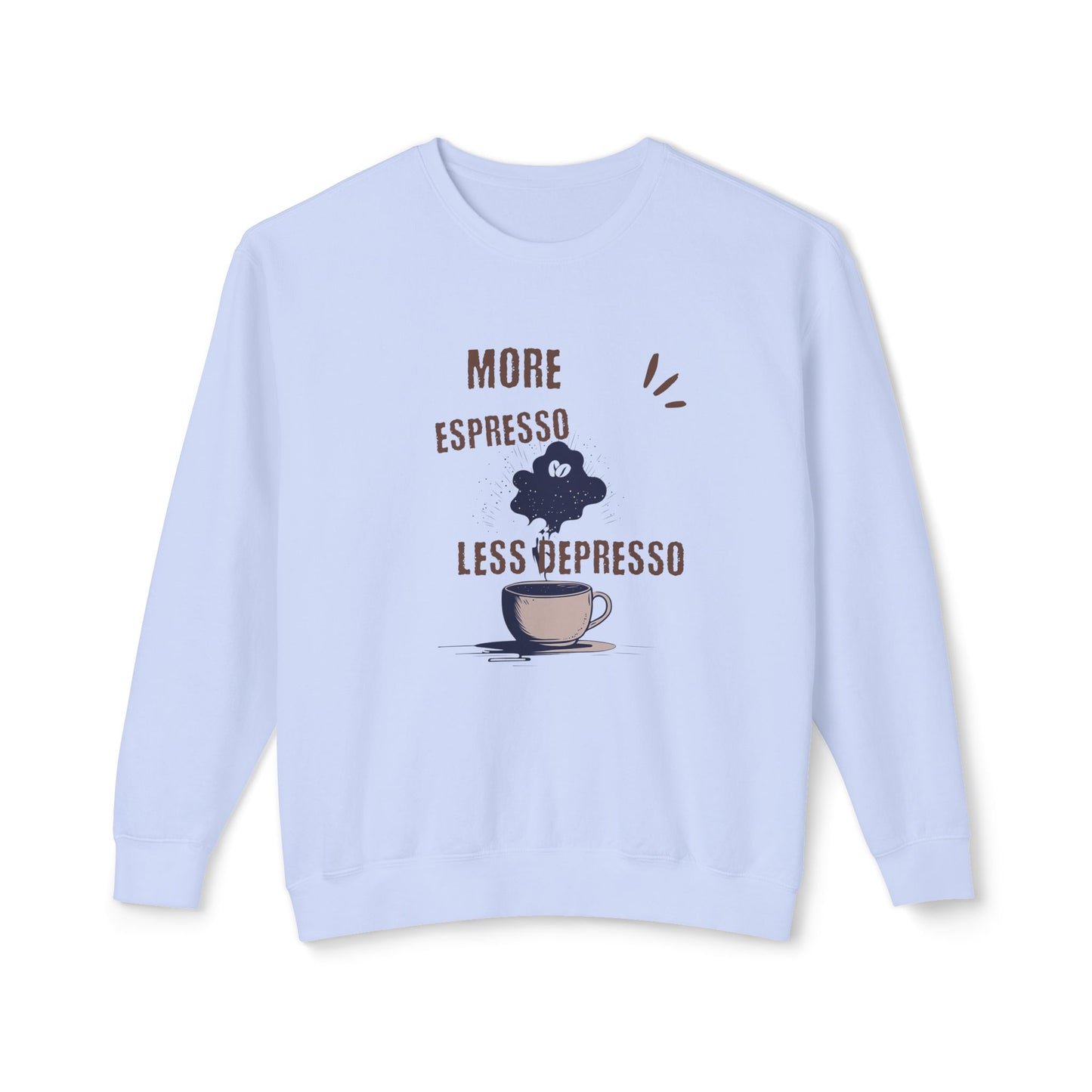 Sweatshirt — "More Espresso Less Depresso" Coffee Lover Crewneck
