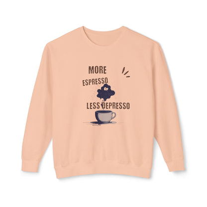 Sweatshirt — "More Espresso Less Depresso" Coffee Lover Crewneck