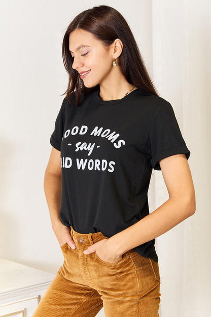 Simply Love GOOD MOMS SAY BAD WORDS Graphic Tee Luvéillé